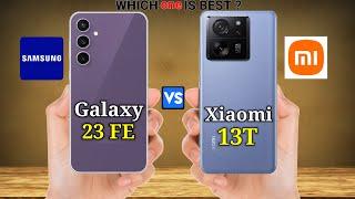 Samsung Galaxy S23 FE vs Xiaomi 13T – Full Phone Comparison