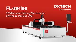 DXTECH New Design FL Series 3000W Laser Cutting Machine for Carbon and Stainless Steel Manufacturer