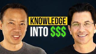 How to Turn Knowledge into Profit | Dean Graziosi & Jim Kwik