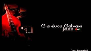 Gianluca Galvani Jazz 4tet - Crazy Rhythm ( Latin / Swing Version ) Standards Jazz