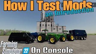 How I Test Mods  on FS22 / with LooneyFarmGuy / Introduction