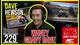 #229 Wavey Gravy Dave [DAVE HEWSON]