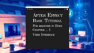 After effect tutorials | Motion Graphics Tutorial | After effect basic course in Hindi | Chapter _1