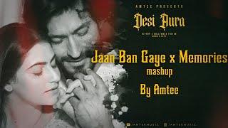 #3 Jaan Ban Gaye x Memories Mashup | Desi Aura | Amtee | Asees Kaur | Vishal Mishra | Maroon 5