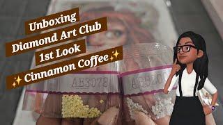 Unboxing Diamond Art Club 1st Look ️ Cinnamon Coffee ️️