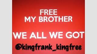 King Frank - "Free My Brother " (Prod. Rex Skylark)