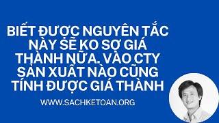 Biết Được Nguyên Tắc Này Sẽ Không Sợ Giá Thành Nữa. Vào Bất Kỳ Công Ty Nào Cũng Tính Được Giá Thành