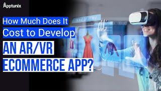 How Much Does it Cost to Develop an AR/VR Ecommerce App in 2025 | AR/VR Ecommerce App Development !