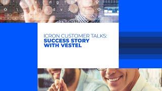 ICRON Customer Talks : Success Story with Vestel