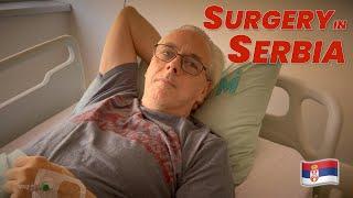 Surgery while Traveling Overseas | Our Experience in a Serbian Hospital