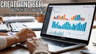 Make Money Online: Create & Sell Workshops and Webinars in 2024