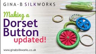 Dorset Button Tutorial - New & Improved - Make a beautiful, traditional button!