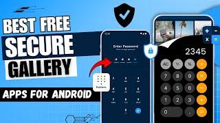 5 Best Secure Gallery App for Android for Free in 2024 | Best Safe Gallery App | Gallery Vault App