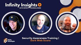 Infinity Insights | Security Awareness Training: Dark Web Scans