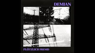 Demian - Plötzlich Fremd