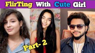 FlirTing with cute girl ( part-2) | Dilip Rana|