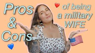 PROS & CONS of being a military wife