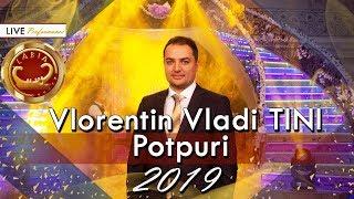 Vlorentin Vladi Tini - Potpuri GEZUAR 2019 Live