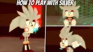 How To Play with Silver | Sonic.EXE: The Disaster