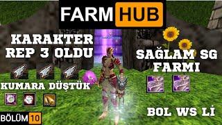 FARM HUB | BÖLÜM 10 | BOL WS Lİ, SAĞLAM SG FARMI, REP 3 OLDUK, KUMARA DÜŞTÜK #knightonline