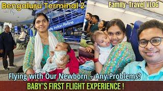 Babu’s First Flight Journey via Bengaluru Terminal 2 ️ | Connecting Flight with Newborn