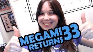 Megami33 Returns!