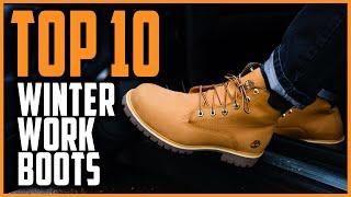 Best Winter Work Boots in 2021 | Top 10 Cold Weather Work Boots For Winter