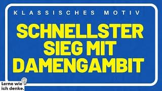 Schnellster Sieg des Kanals mit dem Damengambit!