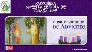 Celebración Eucarística IV Domingo de Adviento 19 de diciembre de 2021