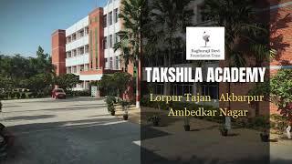 TAKSHILA ACADEMY | CBSE | AMBEDKAR NAGAR |