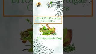 9th Ayurveda Day 2024 Celebration by BHOOMI Portugal