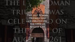 The First and The Last Roman Triumphs #shorts