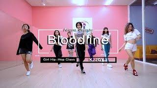 K.JOY GIRL HIP HOP  CLASS l Ariana Grande - bloodline