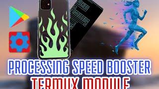 PROCESSING SPEED BOOSTER TERMUX MODULE NO ROOT