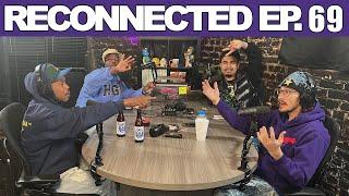 Reconnected Ep 69