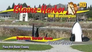 Blaine Washington And Peace Arch Border Crossing In Northwest Washington