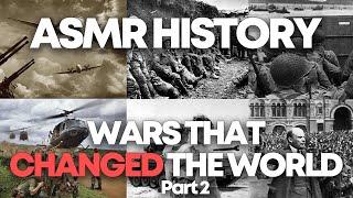 ASMR History | Wars That Changed The World (WW1, WW2 & More) [Whispered]