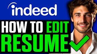 How To Edit Resume on Indeed (2025)