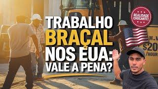 TRABALHO BRAÇAL NOS EUA : VALE A PENA? SALÁRIOS, REALIDADE E OPORTUNIDADES!