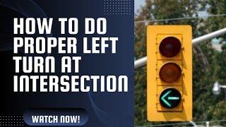 Learn Left Turns at Intersections Step by Step GIUDE  | For Lessons Call 437-755-3035