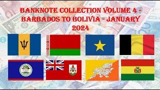 Banknote Collection Volume 4 - Barbados to Bolivia - January 2024