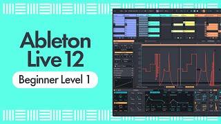 Ableton Live 12 For Beginners - The User Interface