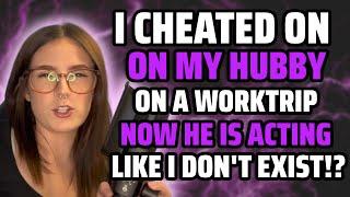 I Cheated Now Husband IS BEING RUDE!? (Reddit Cheating)