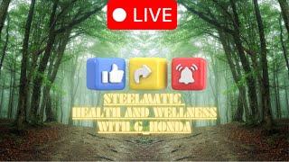 PRE-RECORDED STEELMATIC HEALTH AND WELLNESS WITH G_HONDA