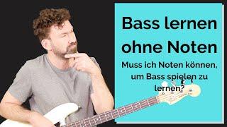 Bass lernen ohne Noten - Muss ich Noten können, um Bass spielen zu lernen?