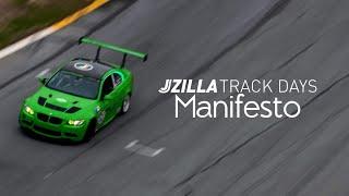 Jzilla Track Days Manifesto