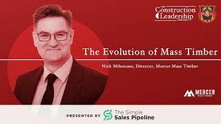 381 :: Nick Milestone on the Evolution of Mass Timber
