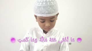 CuteAbdullah Fuzailuddin Recite  Al-masad (Arabic: المسد)