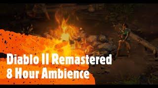 DIABLO II RESURRECTED: 8 Hours of Ambience at the Rogue Camp With Music at 45%