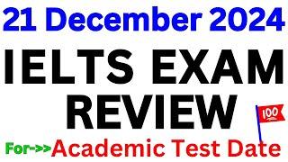 21 DECEMBER 2024 IELTS EXAM REVIEW WITH READING PASSAGE NAMES AND WRITING TASKS | IELTS | IDP & BC